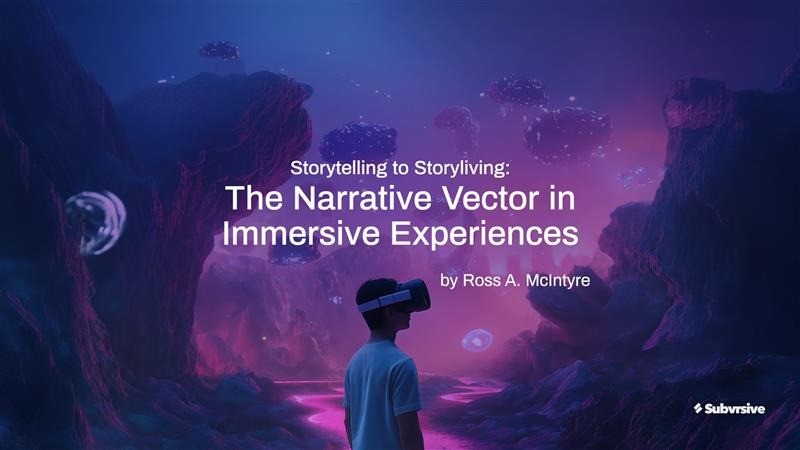 Storytelling to Story-Living: The Narrative Vector of Immersive